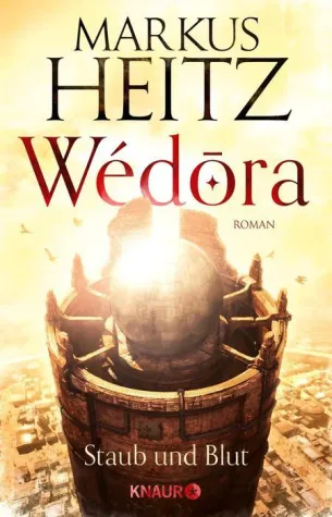 Bild: Rezension: "Wedora - Staub und Blut " - Markus Heitz