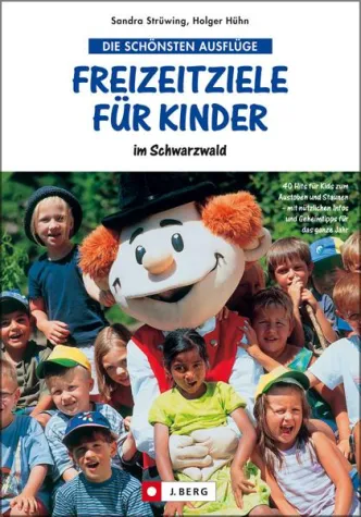 Sandra Strüwing veröffentlicht "Freizeitziele für Kinder im Schwarzwald" Bild: Sandra Strüwing veröffentlicht "Freizeitziele für Kinder im Schwarzwald"