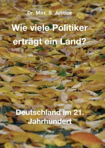 Bild: Wie viele Politiker erträgt ein Land? - Deutschland im 21. Jahrhundert