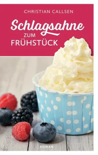 mieten, kaufen, lesen - "Schlagsahne zum Frühstück" ein heiterer Roman für sie und ihn Bild: mieten, kaufen, lesen - "Schlagsahne zum Frühstück" ein heiterer Roman für sie und ihn