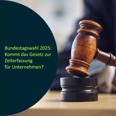 Bild: Bundestagswahl 2025: Wann kommt die gesetzliche Regelung zur Zeiterfassung?