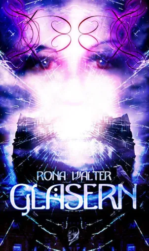 Bild: GLÄSERN - ein viktorianischer Fantasy - Horror - Roman von Rona Walter