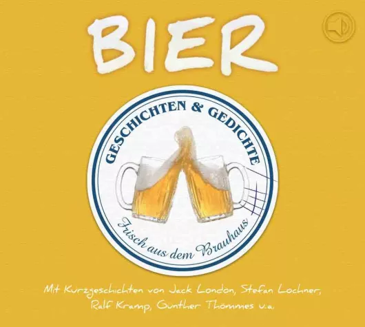 Bild: CD-Neuerscheinung: „Bier - Geschichten und Gedichte frisch aus dem Brauhaus“
