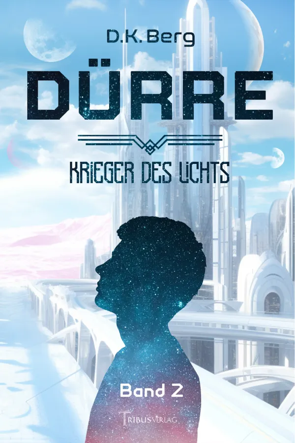 Cover Dürre - Krieger des Lichts von D. K. Berg (© Bergfeder by Verena Valmont)