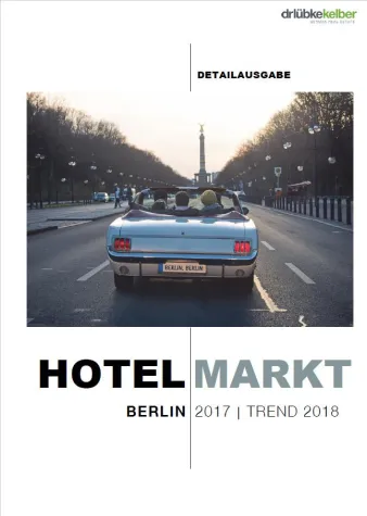 Bild: Hotelmarktbericht Berlin 2017/2018 der Dr. Lübke & Kelber GmbH:
