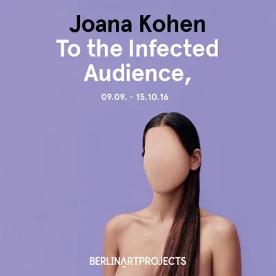 Bild: Joana Kohen - To The Infected Audience,