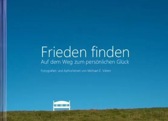 Bild: "Frieden finden - Auf der Suche nach dem persönlichen Glück" als eBook erschienen