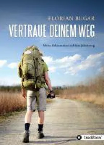 Vertraue deinem Weg - ein autobiografischer Reisebericht eines vorübergehenden Aussteigers Bild: Vertraue deinem Weg - ein autobiografischer Reisebericht eines vorübergehenden Aussteigers