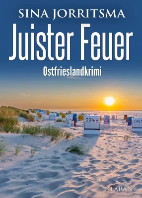 Neuerscheinung: Ostfrieslandkrimi "Juister Feuer" von Sina Jorritsma im Klarant Verlag Bild: Neuerscheinung: Ostfrieslandkrimi "Juister Feuer" von Sina Jorritsma im Klarant Verlag