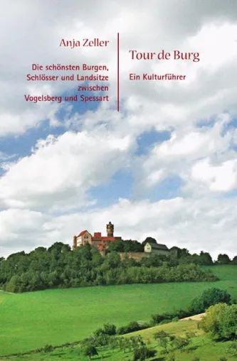 Tour de Burg - Unterwegs zwischen Vogelsberg und Spessart Bild: Tour de Burg - Unterwegs zwischen Vogelsberg und Spessart