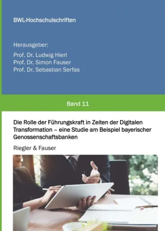 Die Rolle der Führungskraft in Zeiten der Digitalen Transformation - Eine Studie Bild: Die Rolle der Führungskraft in Zeiten der Digitalen Transformation - Eine Studie