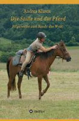 Bild: Die Stille und das Pferd - eine Pilgerreise entführt an den Rand der Welt