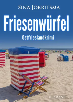 Bild: Neuerscheinung: Ostfrieslandkrimi "Friesewürfel" von Sina Jorritsma im Klarant Verlag