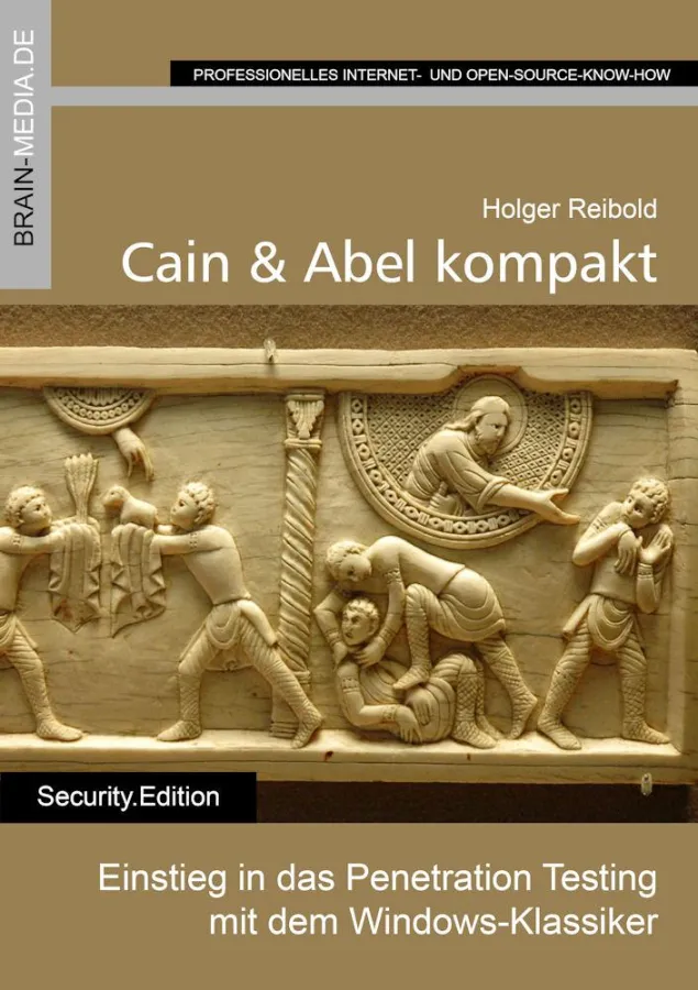 Cain & Abel kompakt - das Praxis-Know-how zu Sicherheitsspezialisten.