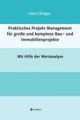 Bild: Projektmanagement praktisch handeln - neues Buch verhilft Bau- und Immobilienprojekten zu Erfolg