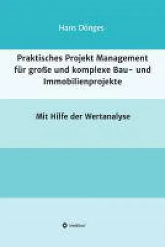 Bild: Projektmanagement praktisch handeln - neues Buch verhilft Bau- und Immobilienprojekten zu Erfolg