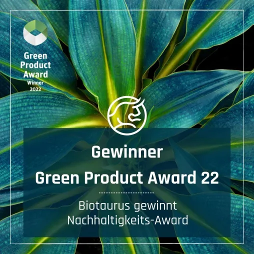 Höchste Auszeichnung beim Green Product Award: Biotaurus ist "Best of 2022" Bild: Höchste Auszeichnung beim Green Product Award: Biotaurus ist "Best of 2022"