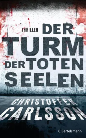 Rezension: "Der Turm der toten Seelen" - Christoffer Carlsson Bild: Rezension: "Der Turm der toten Seelen" - Christoffer Carlsson