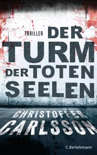 Bild: Rezension: "Der Turm der toten Seelen" - Christoffer Carlsson