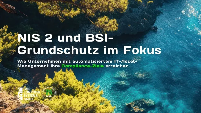 Bild: NIS2 & BSI-Grundschutz: Mit automatisiertem IT-Asset-Management Compliance sicher erreichen