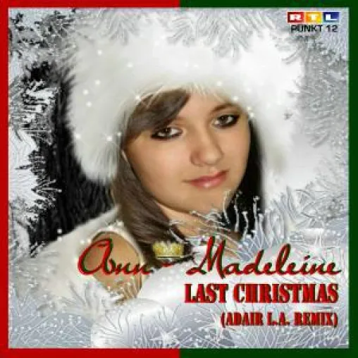 Neuerscheinung - Ann-Madeleine - Last Christmas (ADair L. A. Remix) Bild: Neuerscheinung - Ann-Madeleine - Last Christmas (ADair L. A. Remix)