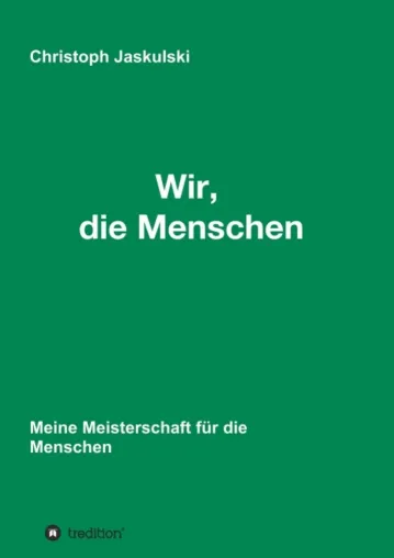 Bild: Wir, die Menschen - Ideen zur zukünftigen Beschäftigungswelt