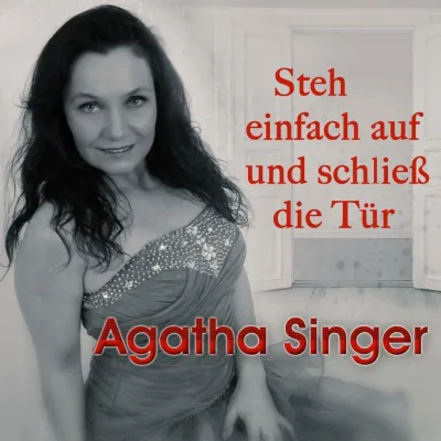 Bild: Agatha Singer-1.Singleauskopplung "Steh einfach auf und schließ die Tür"