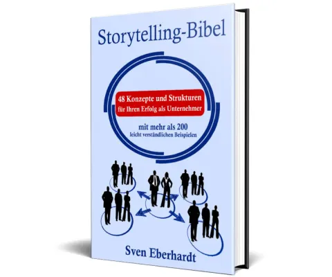 Bild: "Storytelling-Bibel“ - Das Geheimnis der weltbesten Blockbuster für Ihre Unternehmenskommunikation