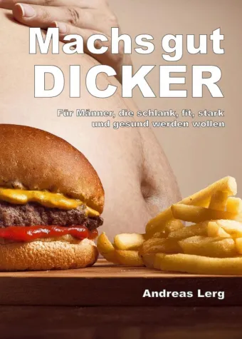 Bild: Das Buch für Männer, die schlank, fit, stark und gesund werden wollen