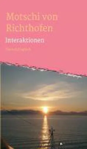 Interaktionen - vielschichtige und humorvolle Dichtungen Bild: Interaktionen - vielschichtige und humorvolle Dichtungen