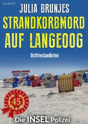 Neuerscheinung: Ostfrieslandkrimi "Strandkorbmord auf Langeoog" von Julia Brunjes im Klarant Verlag Bild: Neuerscheinung: Ostfrieslandkrimi "Strandkorbmord auf Langeoog" von Julia Brunjes im Klarant Verlag