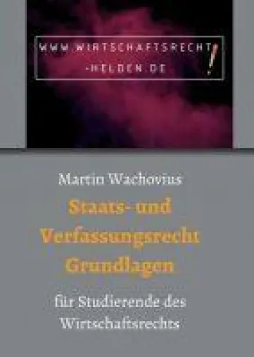 Bild: Staats- und Verfassungsrecht Grundlagen - neues Lehrbuch für Studierende des Wirtschaftsrechts