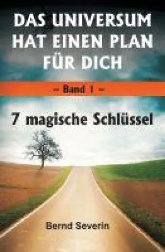 Bild: DAS UNIVERSUM HAT EINEN PLAN FÜR DICH - Ratgeber zur Selbstfindung und Verbesserung der Lebenssituation