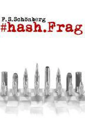 Bild: #hash.Frag - ein abwechslungsreicher Roman über einen Spion inszeniert eine Welt voller Gefahren