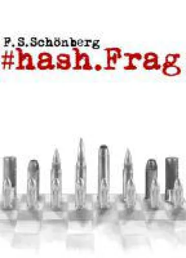 Bild: #hash.Frag - ein abwechslungsreicher Roman über einen Spion inszeniert eine Welt voller Gefahren