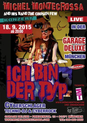 Bild: ‘Ich Bin Der Typ’ Cyberschlager Konzert: Michel Montecrossa am 18. September in der Garage Deluxe in München