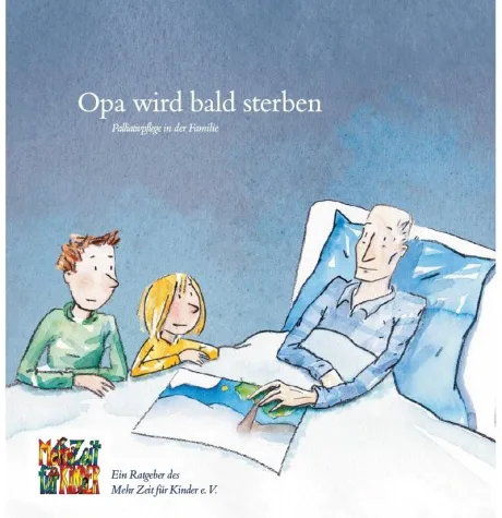 Bild: Neuauflage: Opa wird bald sterben (Kinderbuch/Elternratgeber)