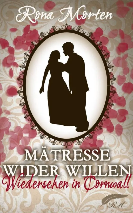 Mätresse wider Willen: Wiedersehen in Cornwall