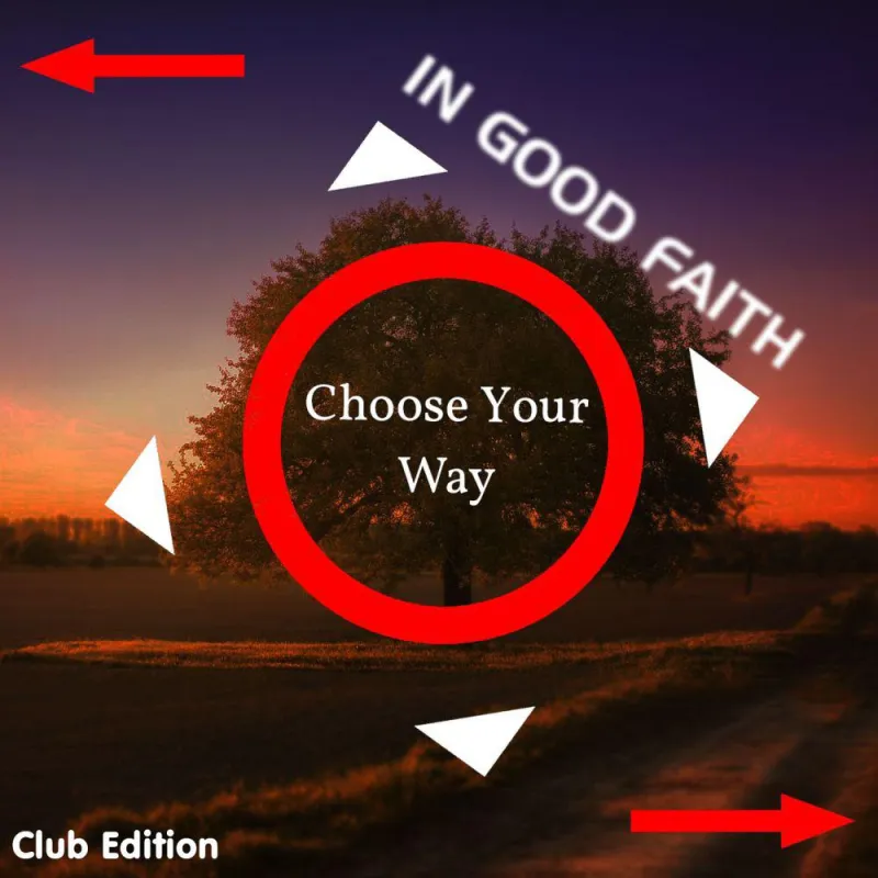 In Good Faith - Choose your Way (New Single)