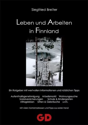 »Leben und Arbeiten in Finnland« - Neuerscheinung in der renommierten Auswandern-Reihe des GD-Verlags Bild: »Leben und Arbeiten in Finnland« - Neuerscheinung in der renommierten Auswandern-Reihe des GD-Verlags