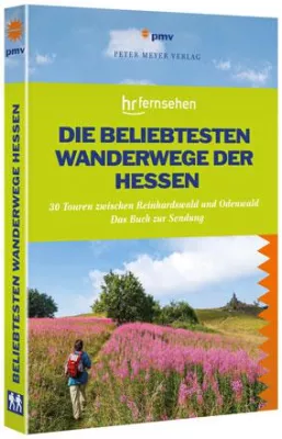 Bild: Wanderführer: DIE BELIEBTESTEN WANDERWEGE DER HESSEN. 30 Touren zwischen Reinhardswald und Odenwald
