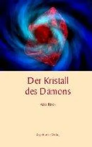 Bild: Der Kristall des Dämons - Der Dritte Roman der Heiligen Insel von Adda Rieck