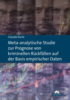 Forensische Rückfallprognosen: neue statistische Entscheidungshilfe Bild: Forensische Rückfallprognosen: neue statistische Entscheidungshilfe