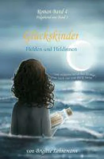 Glückskinder Band 4 - vierter Teil des fesselnden Jugendbuchs erzählt von Helden und Heldinnen Bild: Glückskinder Band 4 - vierter Teil des fesselnden Jugendbuchs erzählt von Helden und Heldinnen