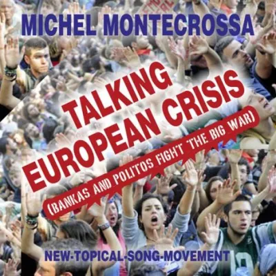 Bild: Michel Montecrossa veröffentlicht Single ‘Talking European Crisis (Bankas and Politos fight the big war)‘