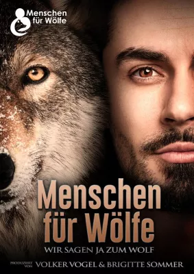 Bild: "Menschen für Wölfe" - Ein Filmprojekt und eine Initiative von Brigitte Sommer und Volker Vogel