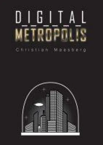 Bild: Digital Metropolis - Spannender Zukunftsroman