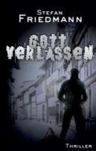 Gottverlassen - ein eigensinniger und aufwühlender Horror-Thriller Bild: Gottverlassen - ein eigensinniger und aufwühlender Horror-Thriller