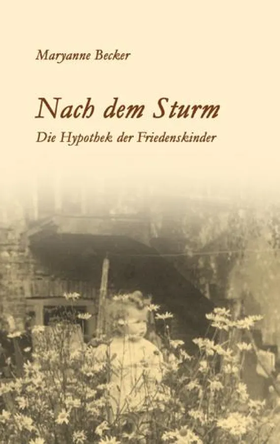 Nach dem Sturm. Die Hypothek der Friedenskinder