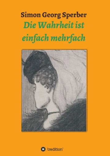 Bild: Die Wahrheit ist einfach mehrfach - Philosophischer Ratgeber